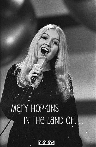 Mary Hopkin in the Land of ...