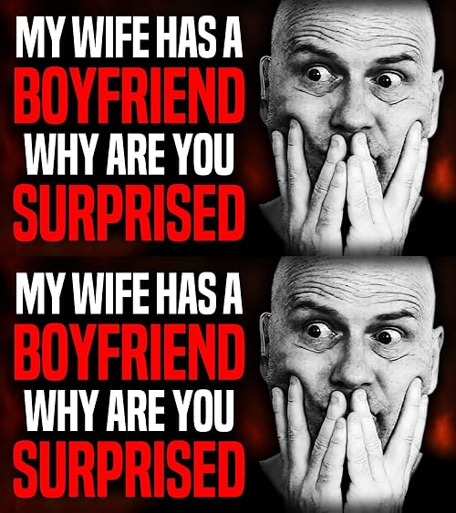 Wait What? Your Wife Has a Boyfriend: And You're Happy About It?
