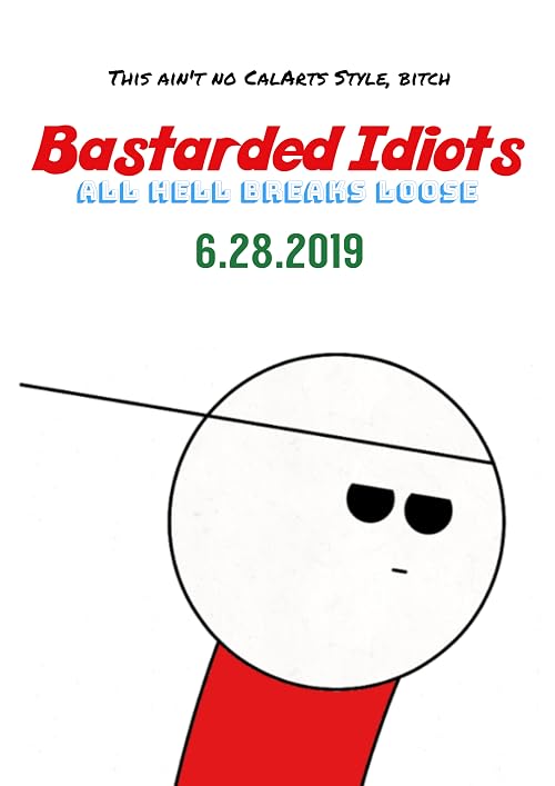 Bastarded Idiots: All Hell Breaks Loose