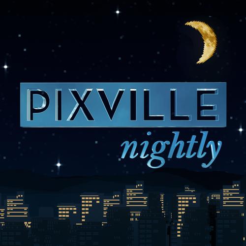 Pixville Nightly