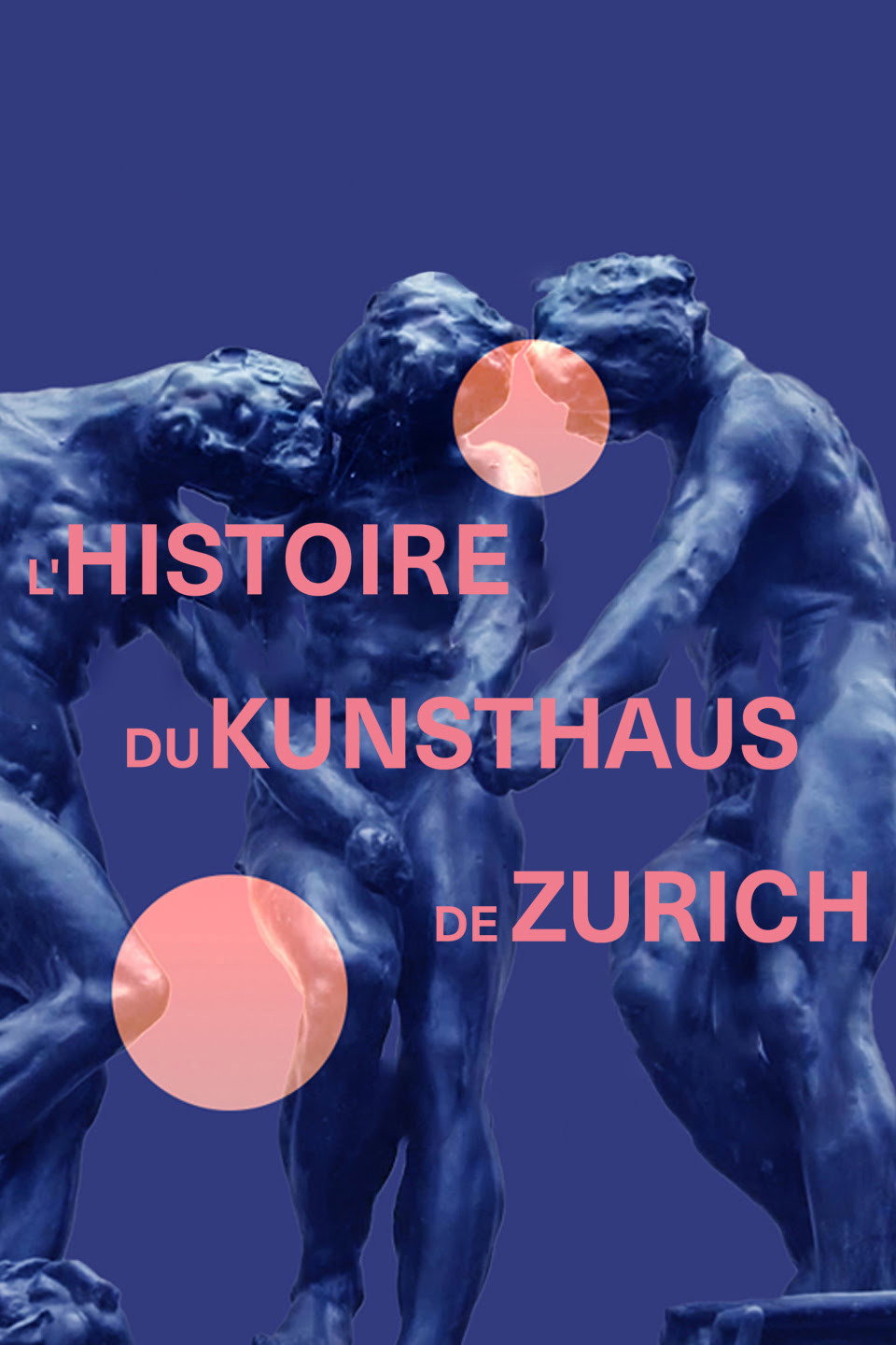 Le Kunsthaus de Zurich - L'histoire d'un musée unique et populaire