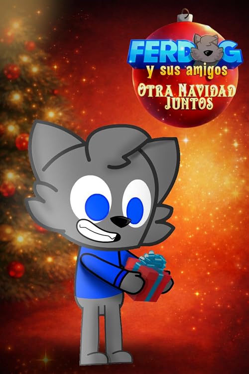 FerDog y Sus Amigos Otra Navidad Juntos