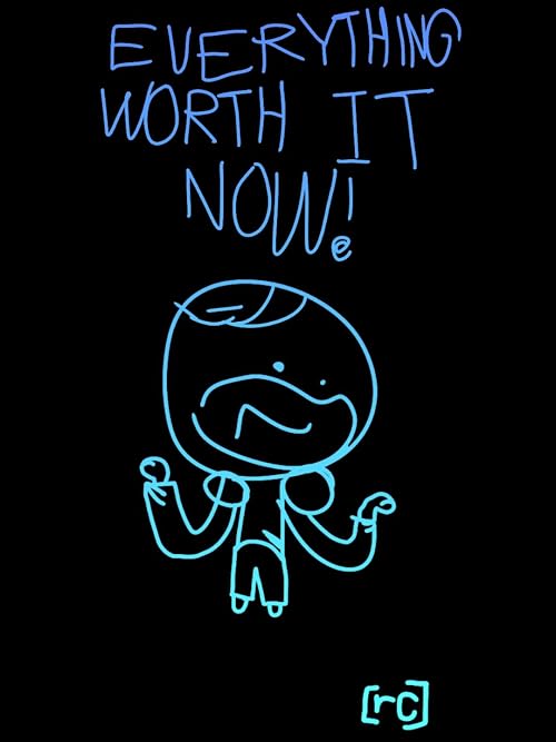 Everything Worth it Now