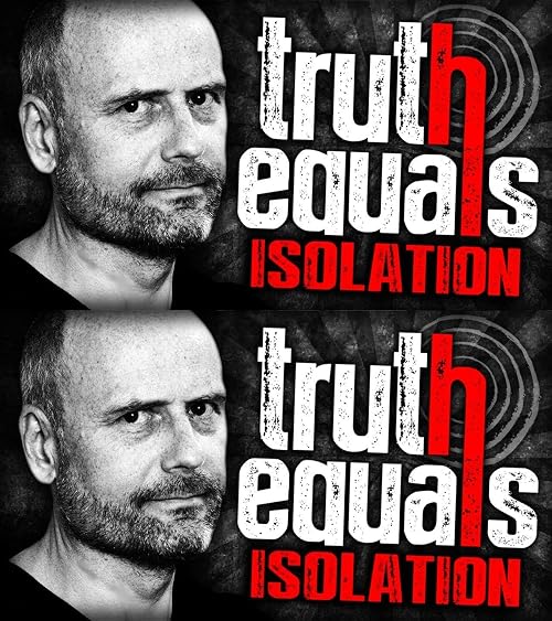 Truth Equals Isolation?