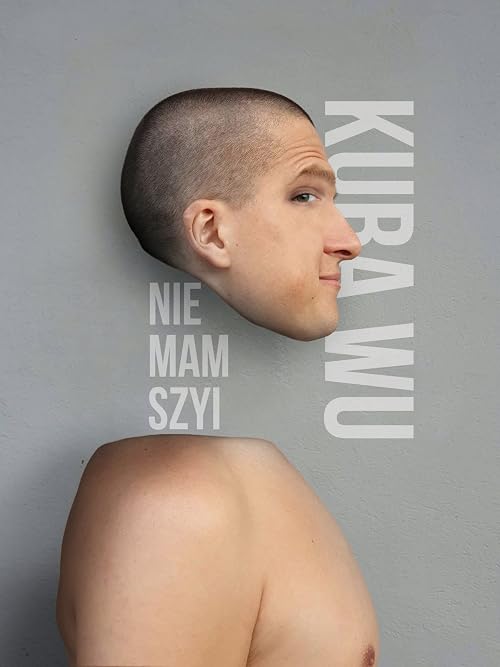 Kuba Wu: Nie mam szyi