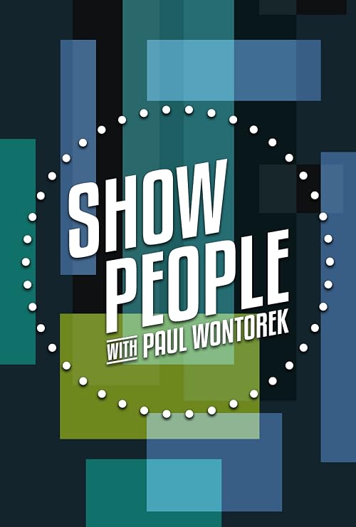 Show People with Paul Wontorek