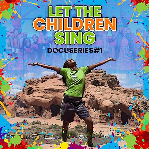 Let the Children Sing!