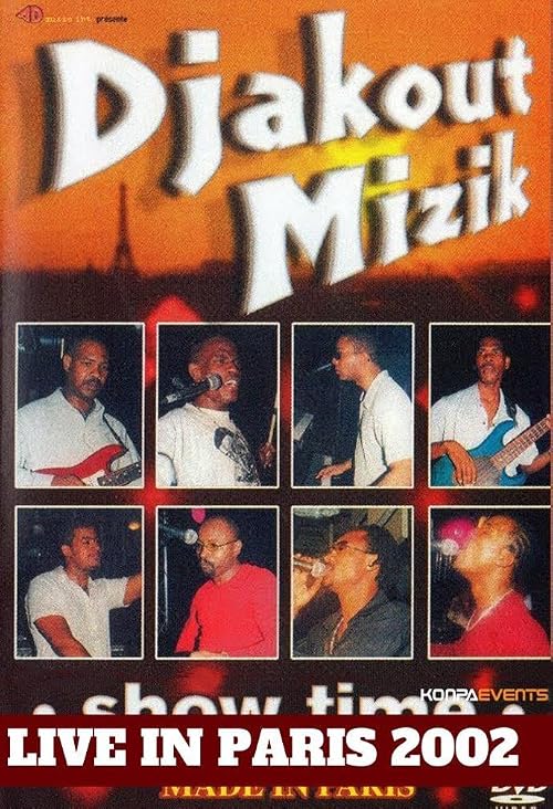 Djakout Mizik: Show Time - Made in Paris (Live)