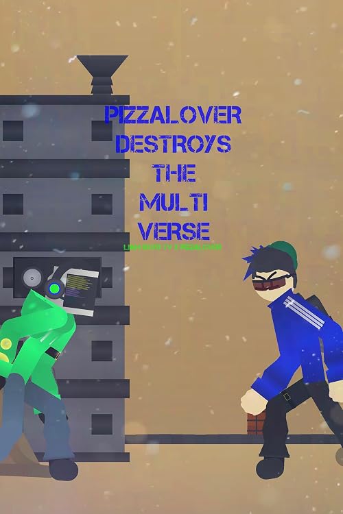 PizzaLover Destroys the Multiverse