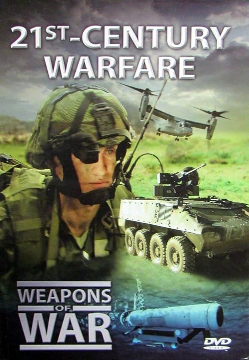 Weapons of War: Twenty-First Century Warfare