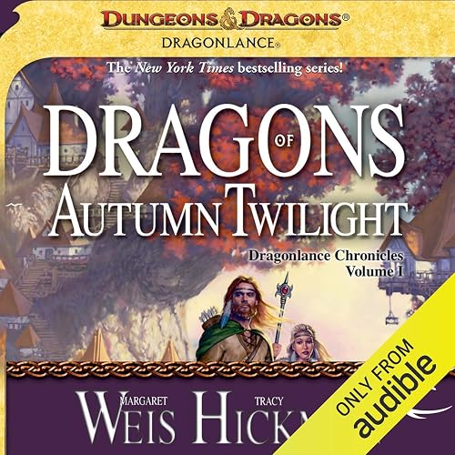 Dragons of Autumn Twilight: Dragonlance - Chronicles Volume I