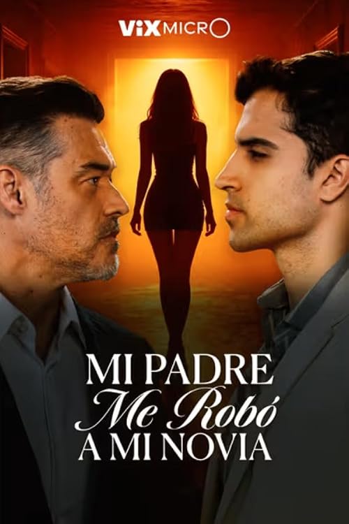 Mi Padre Se Robó a Mi Novia