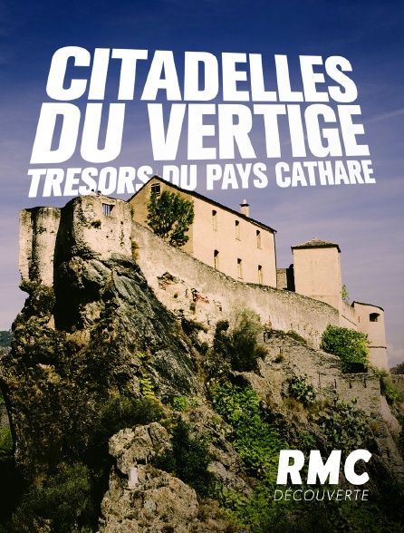 Les citadelles du vertige - Trésors du pays Cathare