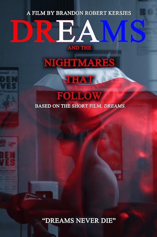 Dreams and The Nightmares that Follow