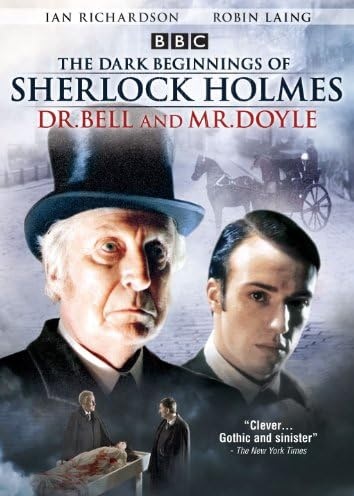 Dark Beginnings of Sherlock Holmes - Dr. Bell & Mr. Doyle