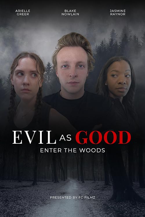 Evil as Good (Enter the Woods)