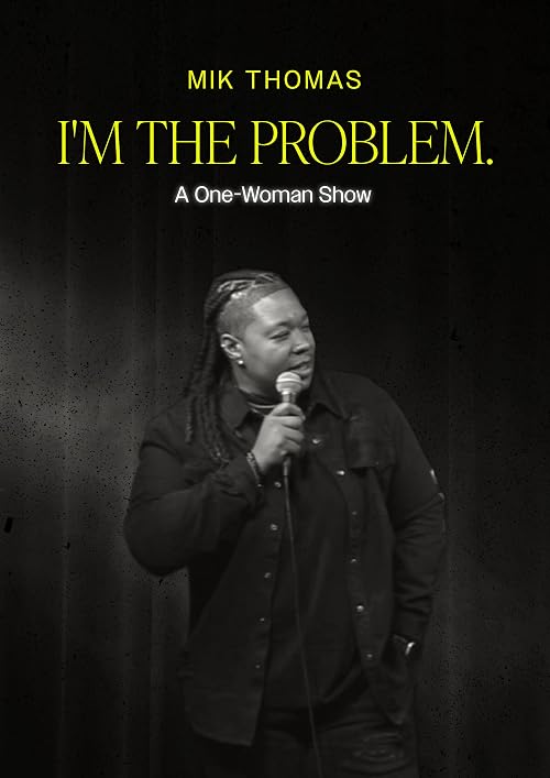 I'm the Problem: A One-Woman Show