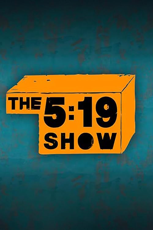 The 5:19 Show