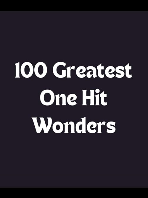 100 Greatest One Hit Wonders
