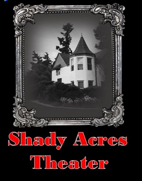Shady Acres Theater