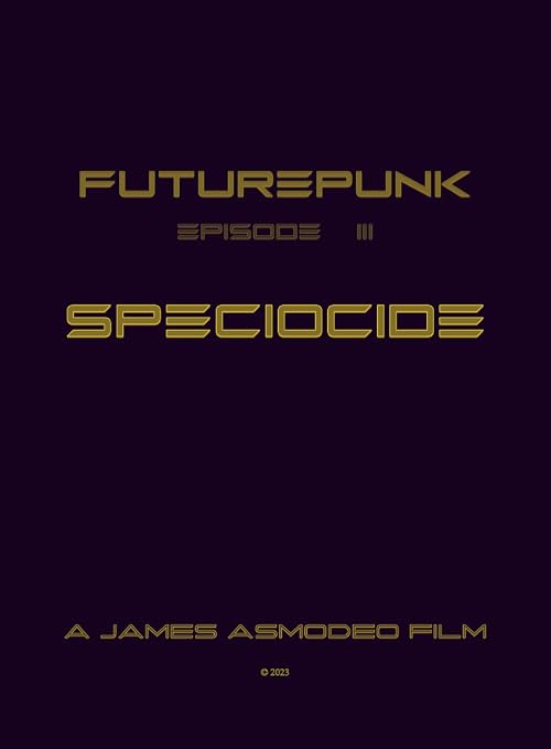 Futurepunk: Episode III - Speciocide