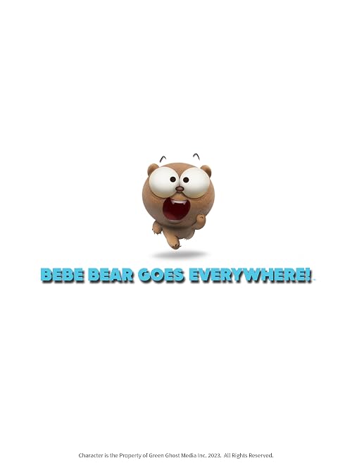 Bebe Bear Goes Everywhere!