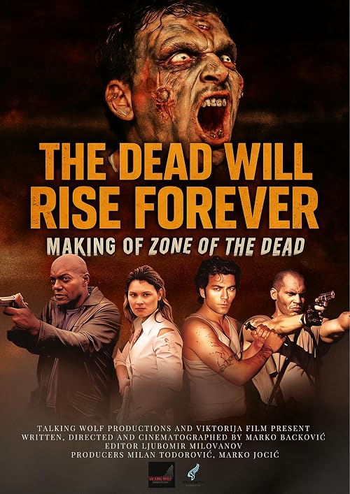 The Dead Will Rise Forever: Making of Zone of the Dead
