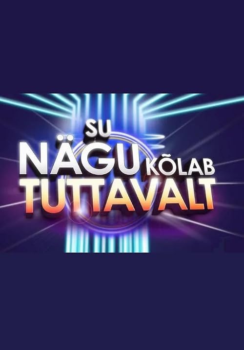 Su nägu kõlab tuttavalt