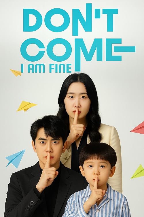 Don't Come, I'm Fine