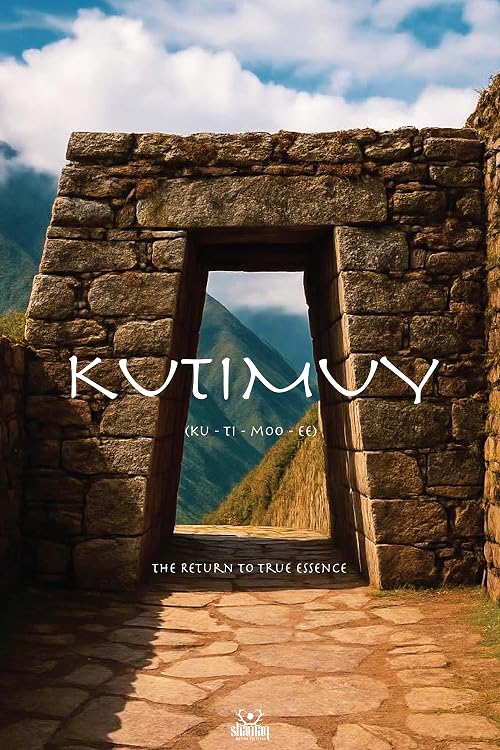 Kutimuy - The Return to True Essence