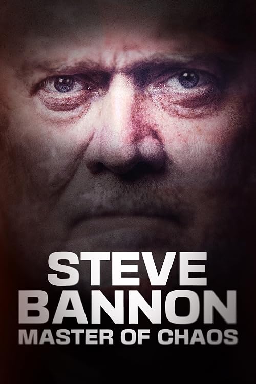 Steve Bannon: Master of Chaos