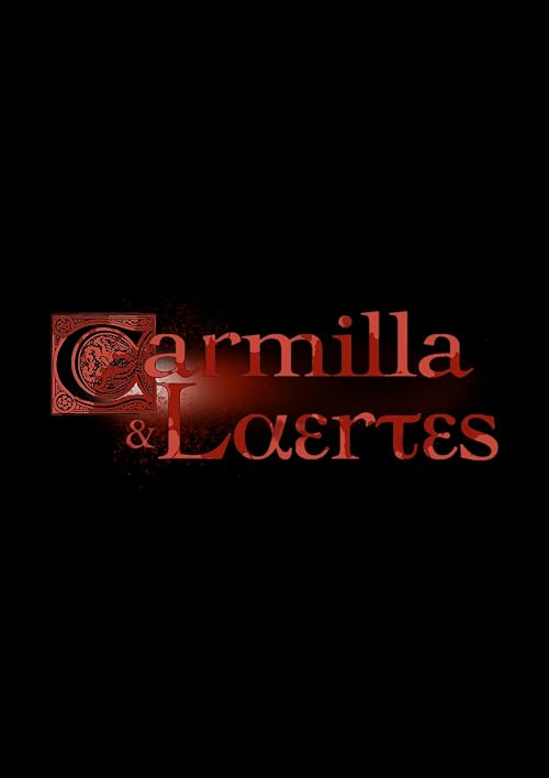 Carmilla and Laertes