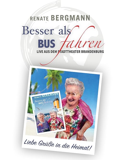 Renate Bergmann: Besser als Busfahren - Live aus dem Stadttheater Brandenburg