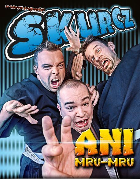 Kabaret Ani Mru Mru: Skurcz