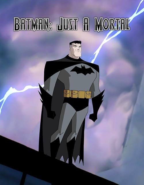 Batman: Just A Mortal