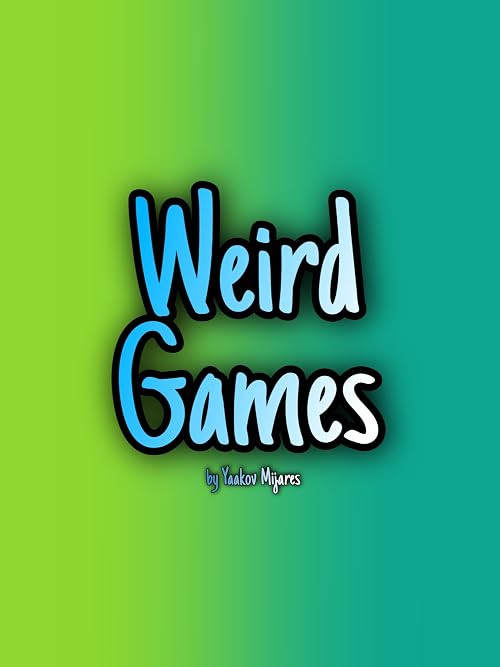 Weird Games