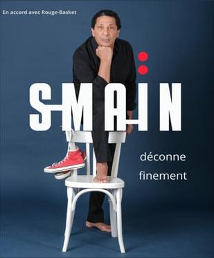 Smaïn déconne finement