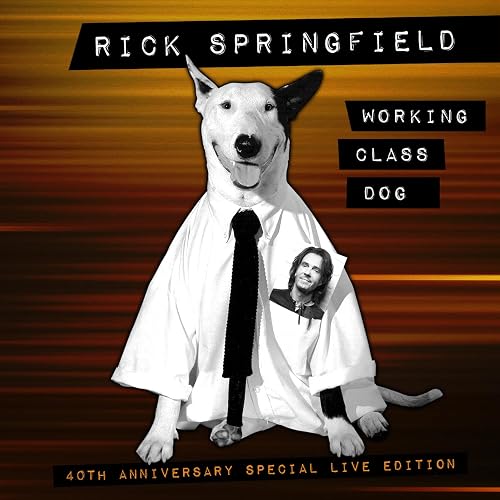 Working Class Dog: 40th Anniversary Special Live Edition