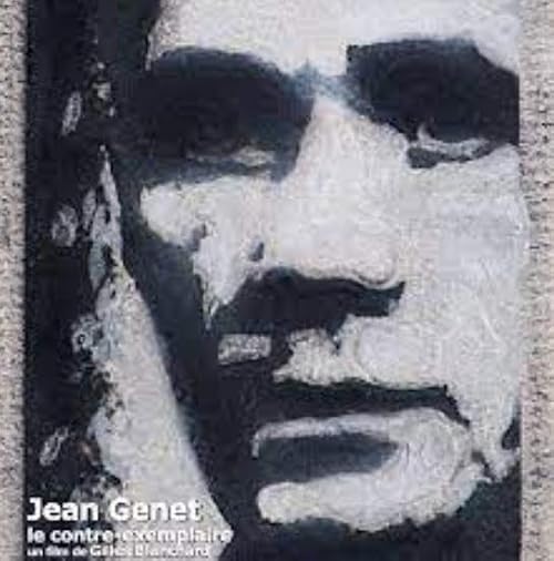 Jean Genet, le contre-exemplaire