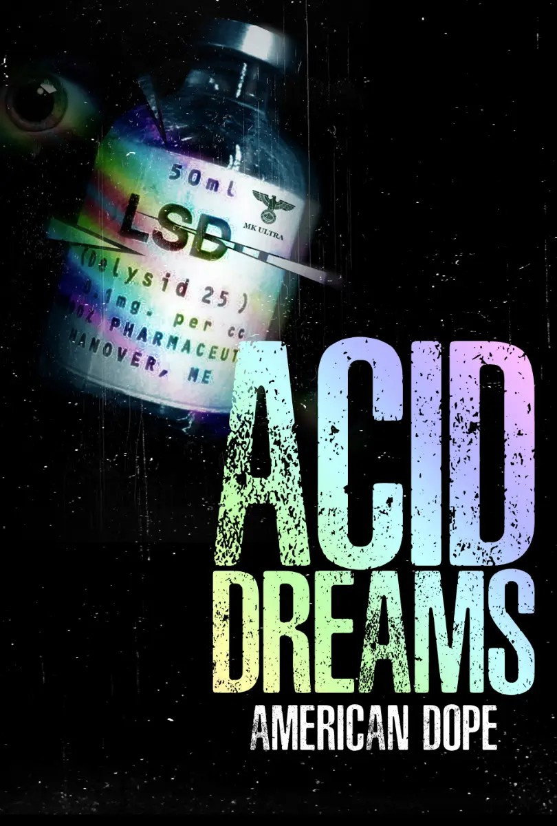 American Dope: Acid Dreams