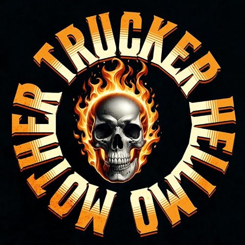 Hellmo the Trucker