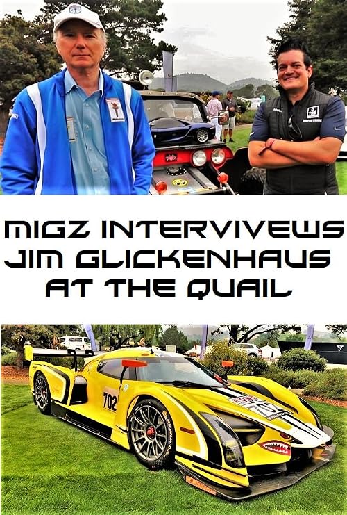 Migz Interviews James Glickenhaus at the Quail