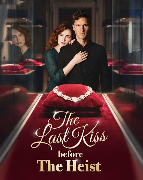 The Last Kiss before the Heist