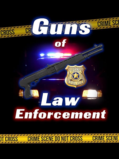 Guns of Law Enforcement