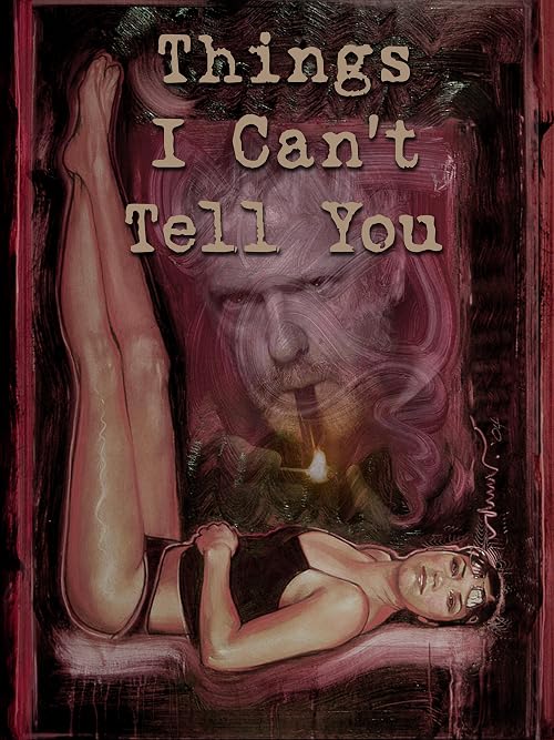 Things I Can't Tell You