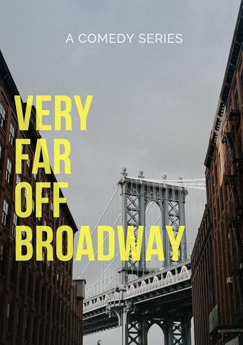 Very Far Off Broadway