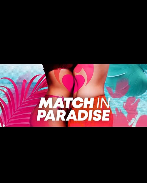 Match in Paradise - Liebe auf den ersten Swipe?
