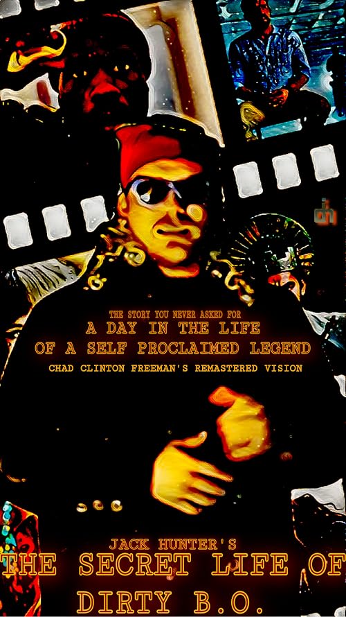 The Secret Life of Dirty B.O.