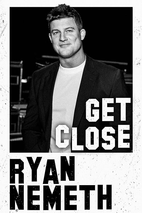 Get Close with Ryan Nemeth