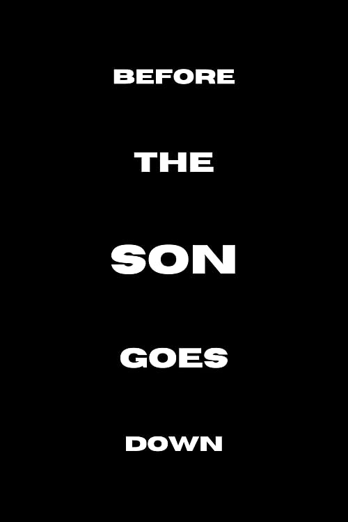 Before the Son Goes Down